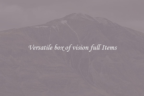 Versatile box of vision full Items
