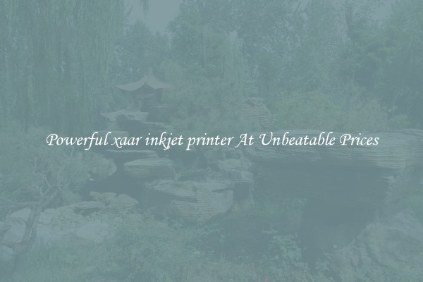 Powerful xaar inkjet printer At Unbeatable Prices