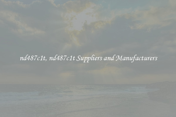 nd487c1t, nd487c1t Suppliers and Manufacturers