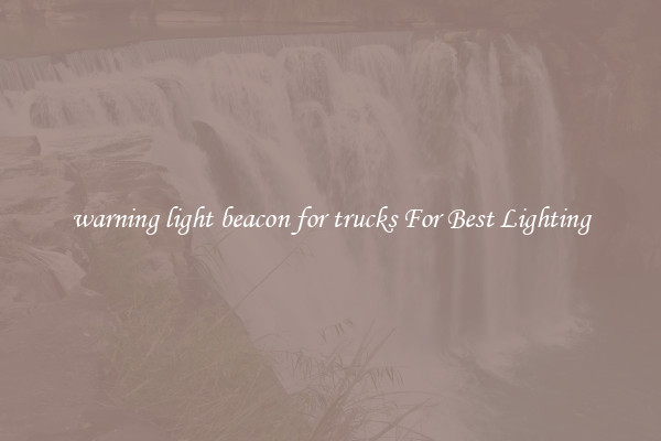 warning light beacon for trucks For Best Lighting