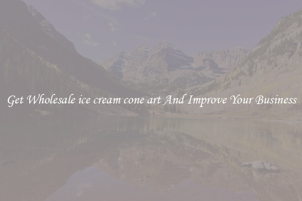 Get Wholesale ice cream cone art And Improve Your Business