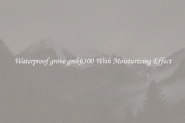 Waterproof grove gmk6300 With Moisturizing Effect
