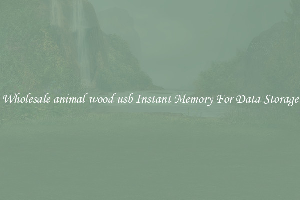 Wholesale animal wood usb Instant Memory For Data Storage