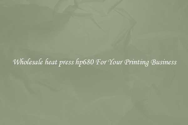Wholesale heat press hp680 For Your Printing Business