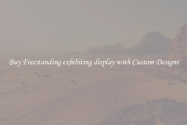 Buy Freestanding exhibiting display with Custom Designs