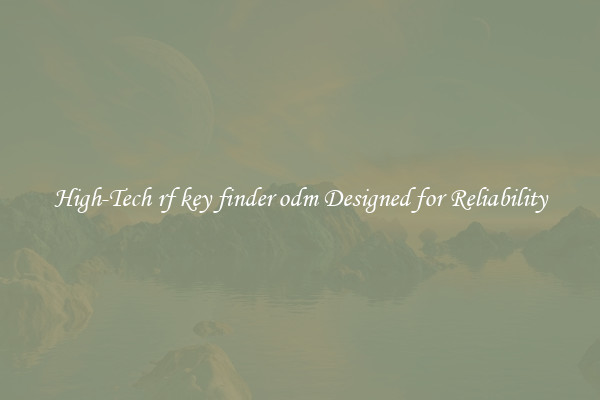 High-Tech rf key finder odm Designed for Reliability