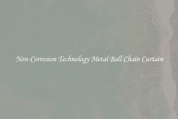 Non-Corrosion Technology Metal Ball Chain Curtain