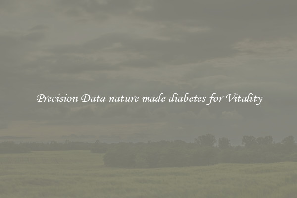 Precision Data nature made diabetes for Vitality