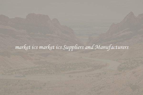 market ics market ics Suppliers and Manufacturers