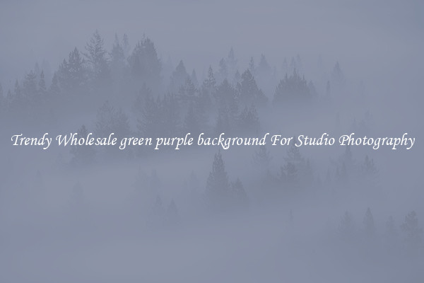 Trendy Wholesale green purple background For Studio Photography